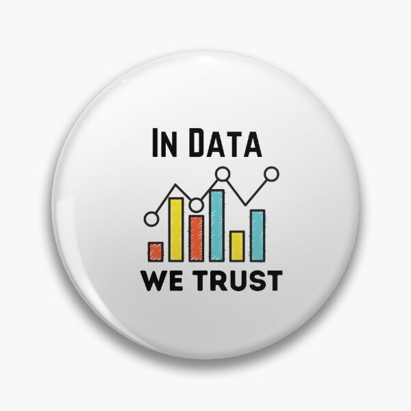 Item preview, In data we trust ,Data Scientist Analytics Gift designed and sold by MDARTSY.