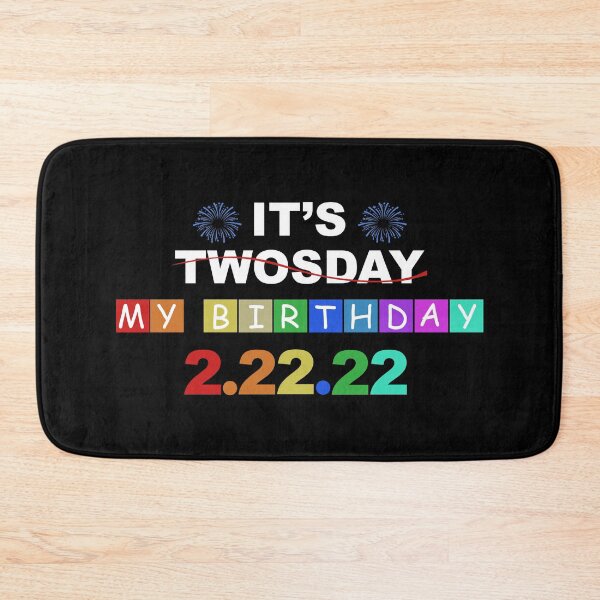 Item preview, it's twosday my birthday 2 22 22 designed and sold by DN Shop ★★★★★.