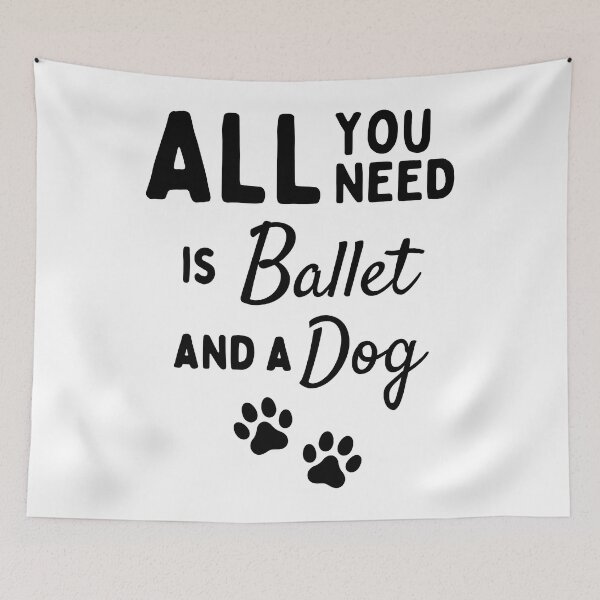 Item preview, All you need is ballet and a dog designed and sold by TheGreenGoat.