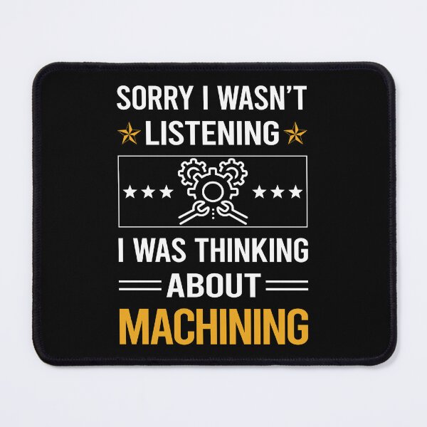 Item preview, Funny Listening Machining Machinist designed and sold by jiggleterrified.
