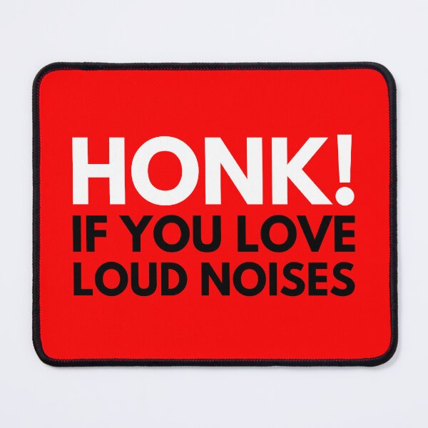 Item preview, Honk If You Love Loud Noises designed and sold by DAFIN.