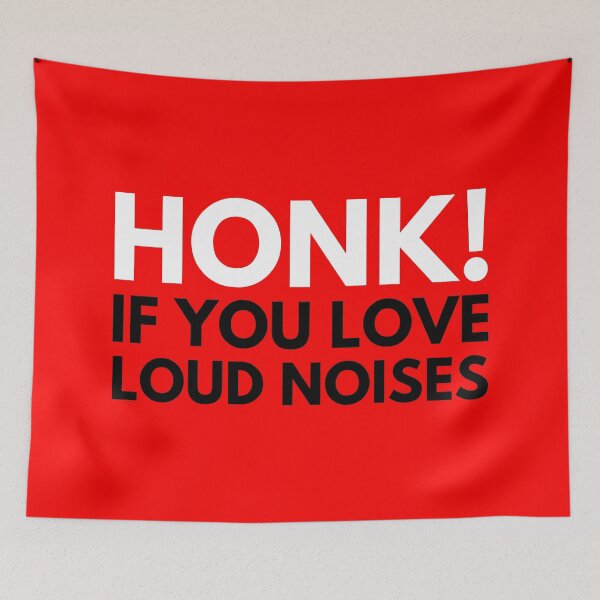 Item preview, Honk If You Love Loud Noises designed and sold by DAFIN.