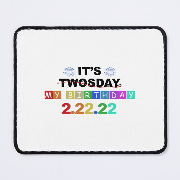 Item preview, twosday my birthday 2 22 22 designed and sold by DN Shop ★★★★★.