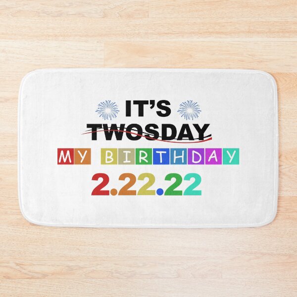Item preview, twosday my birthday 2 22 22 designed and sold by DN Shop ★★★★★.