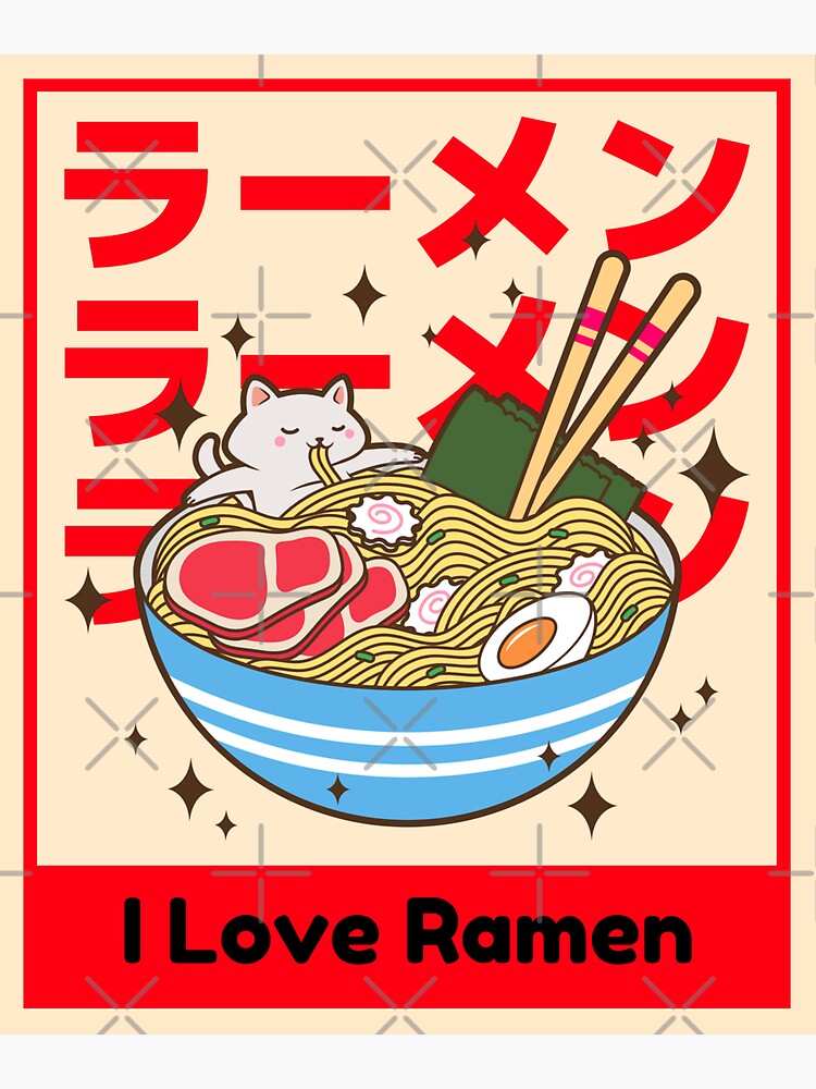 "Kawaii I Love Ramen Cat Eating Ramen in a Giant Ramen Bowl with Ramen