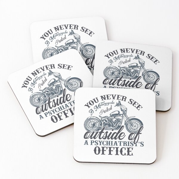 Item preview, You Never See a Motorcycle parked outside of a Psychiatrist's office designed and sold by Designerstown.