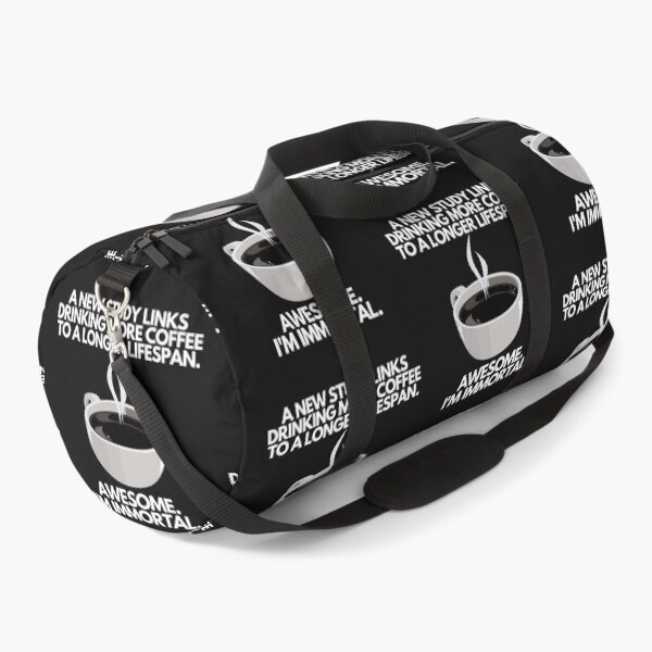 Item preview, A New Study Links Drinking More Coffee To A Longer LIfespan, Awesome Im Immortal designed and sold by Rockopolys.