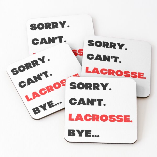 Item preview, Sorry. Can't. Lacrosse. Bye designed and sold by TheGreenGoat.
