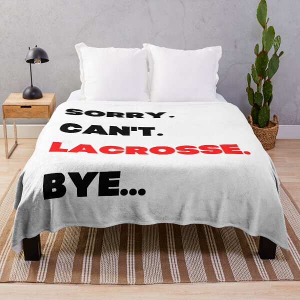 Item preview, Sorry. Can't. Lacrosse. Bye designed and sold by TheGreenGoat.