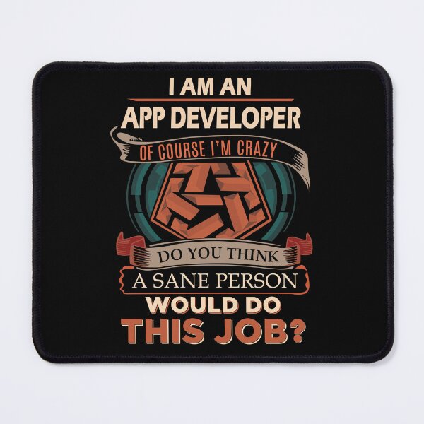 Item preview, App Developer T Shirt - Sane Person Job Gift Item Tee designed and sold by vonnie38uo.