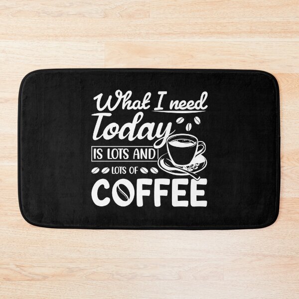 Item preview, What I need today is lots and lots of coffee| coffee addict gifts designed and sold by EmotionArt.