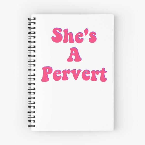 Item preview, She's A Pervert T Shirt designed and sold by ravishdesigns.