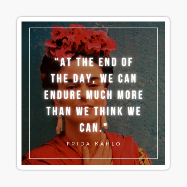 Aperçu de l'œuvre En fin de compte, nous pouvons endurer bien plus que nous ne le pensons | Frida Kahlo | Arts | Peintre créée et vendue par iwaya-bazaar.