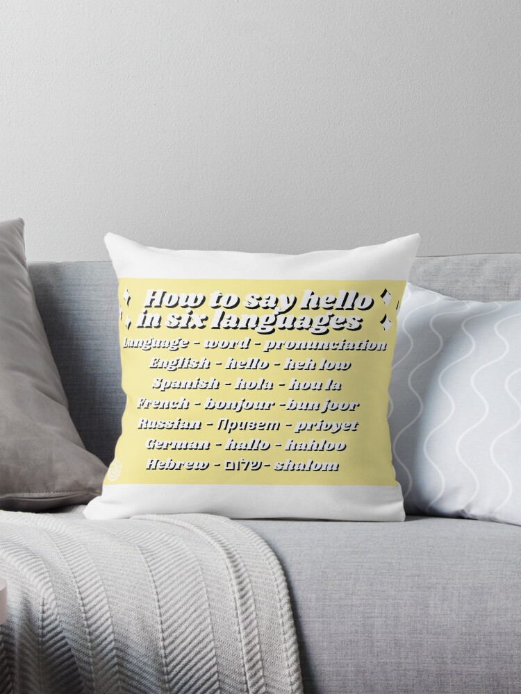 How to say hello in six languages yellow" Pillow for Sale by 