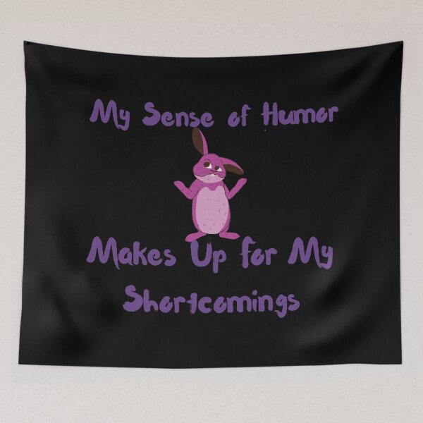 Item preview, My Sense of Humor Makes Up For My Shortcomings designed and sold by SameGirlNwTrcks.