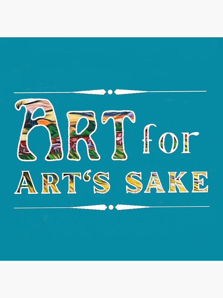 art-for-art-s-sake-poster-for-sale-by-icenidesigns-redbubble