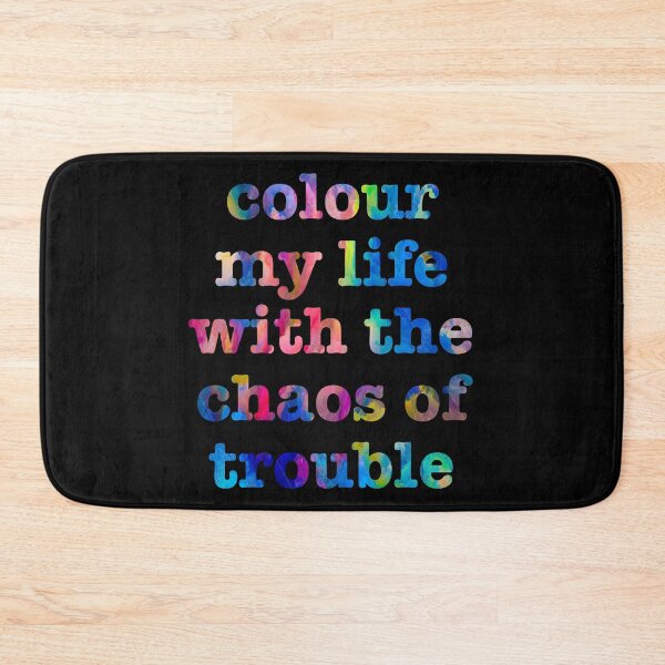 Item preview, colour my life with the chaos of trouble designed and sold by sheselectric808.
