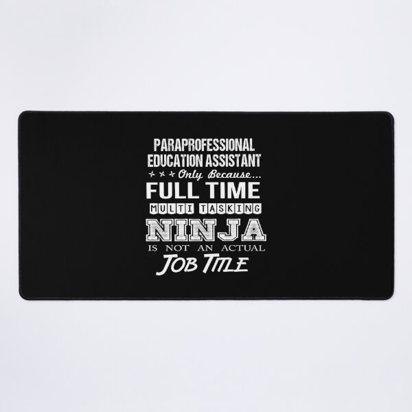 Item preview, Paraprofessional Education Assistant T Shirt - Ninja Job Gift Item Tee designed and sold by ritterdick.