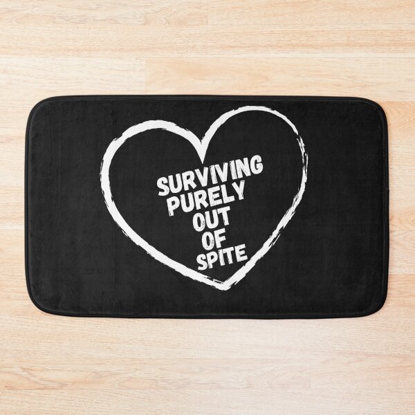 Item preview, Surviving purely out of spite designed and sold by SheIsAQueen.