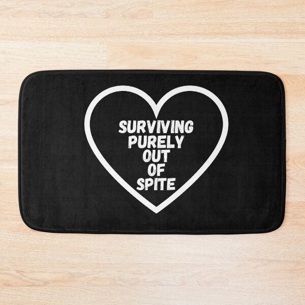 Item preview, Surviving purely out of spite designed and sold by SheIsAQueen.