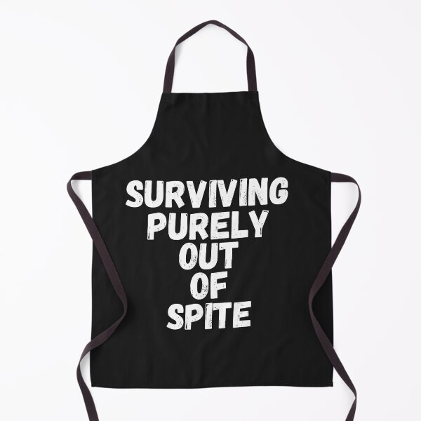 Item preview, Surviving purely out of spite designed and sold by SheIsAQueen.