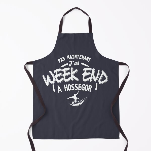 Item preview, Not now I have weekend surfing in Hossegor designed and sold by VUE-MER.
