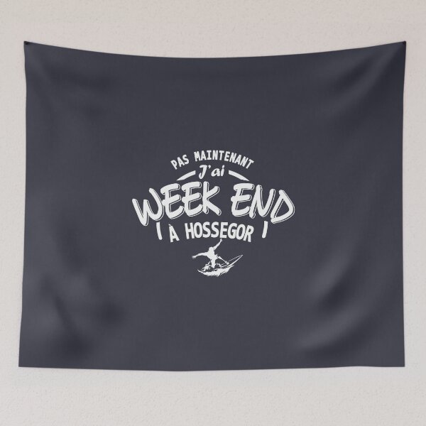 Item preview, Not now I have weekend surfing in Hossegor designed and sold by VUE-MER.