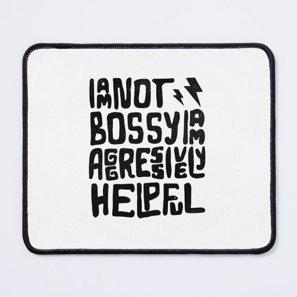 Item preview, I am Not Bossy I am Aggressively Helpful designed and sold by OODHA.