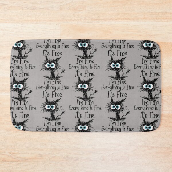 Item preview, It's Fine I'm Fine Everything Is Fine Funny cat  designed and sold by zacben.