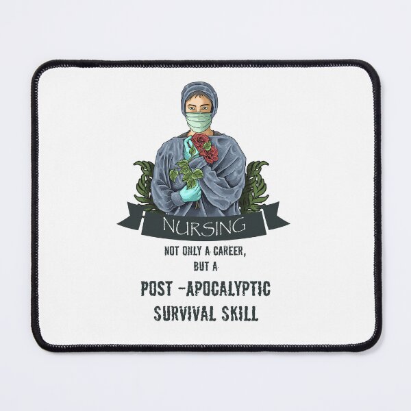 Item preview, Nursing not only a career but a post-apocalyptic survival skill designed and sold by 4You4U.