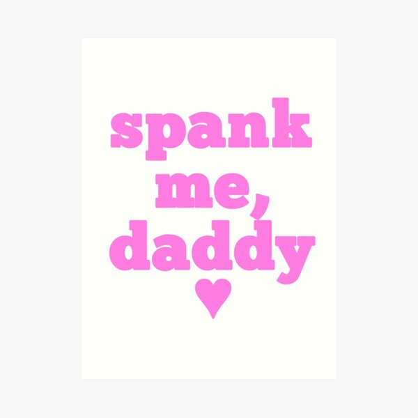 spank me Art Print