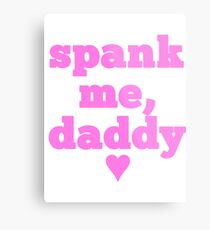 spank me Metal Print