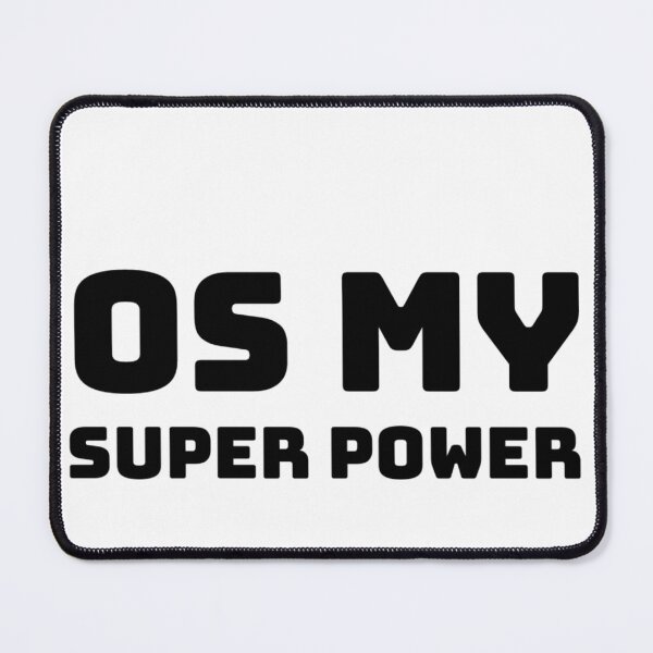Item preview, os my super power designed and sold by Txxmstore.