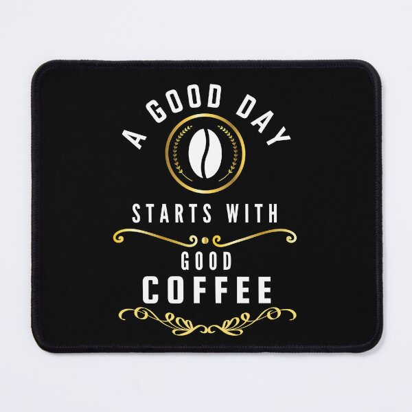 Item preview, A good day starts with good coffee. designed and sold by BISWAJIT NAYAK.