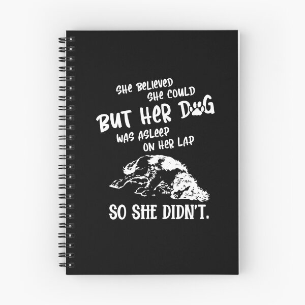 Item preview, She Believed She Could, But Her Dog Was Asleep on Her Lap designed and sold by Dressed For  Duty.