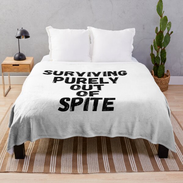 Item preview, Surviving purely out of spite designed and sold by SheIsAQueen.