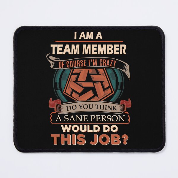 Item preview, Team Member T Shirt - Sane Person Job Gift Item Tee designed and sold by vonnie38uo.