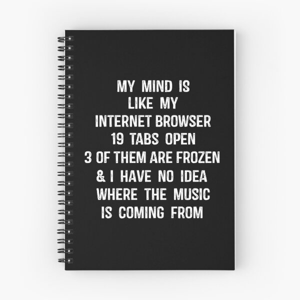 Item preview, My Mind Is Like An Internet Browser Funny quote designed and sold by Fleyshop.