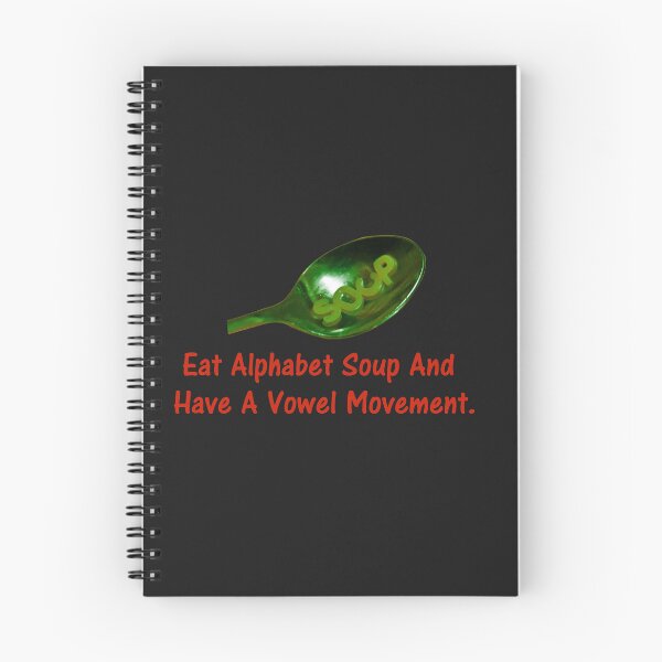 Item preview, Eat Alphabet Soup And Have A Vowel Movement. designed and sold by DistinguishedMe.
