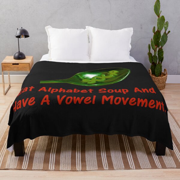 Item preview, Eat Alphabet Soup And Have A Vowel Movement. designed and sold by DistinguishedMe.