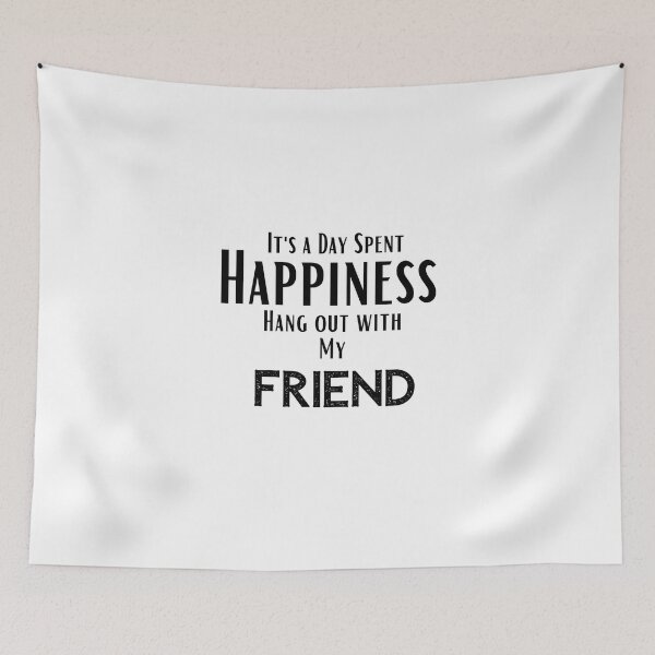 Item preview, funny friend quotes,Happines I'ts a day spent Hang out With my friend ,happy quotes designed and sold by behappysiempre.