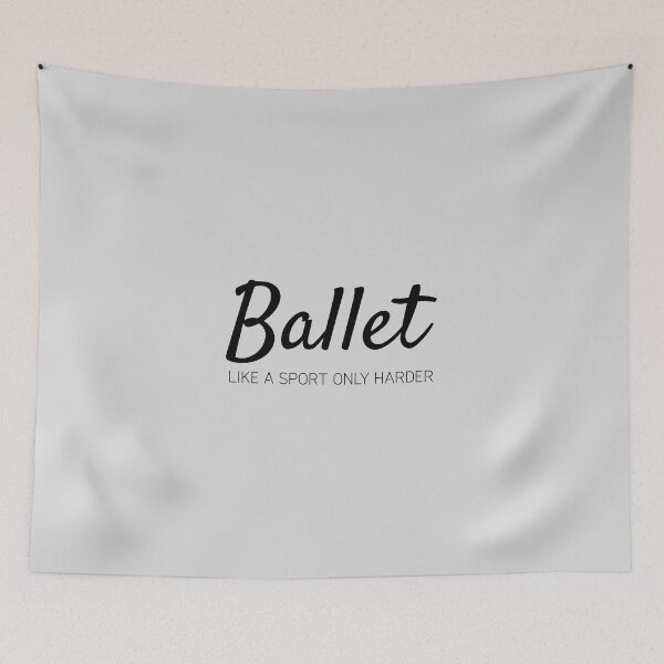 Item preview, Ballet like a sport only harder designed and sold by Minimalist Quotes and Sayings.
