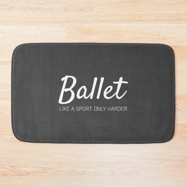 Item preview, Ballet like a sport only harder designed and sold by Minimalist Quotes and Sayings.