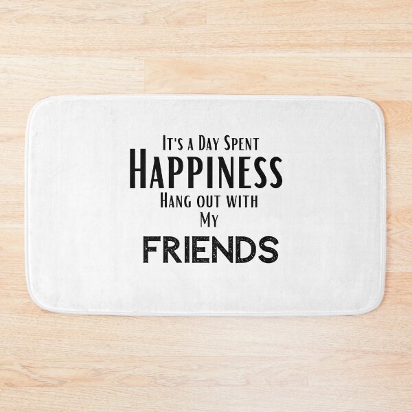 Item preview, funny friends quotes,Happines I'ts a day spent Hang out With my friends ,happy quotes designed and sold by behappysiempre.