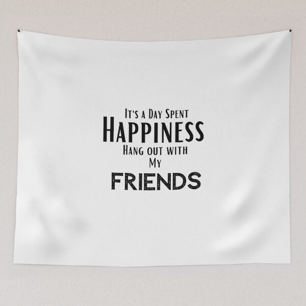 Item preview, funny friends quotes,Happines I'ts a day spent Hang out With my friends ,happy quotes designed and sold by behappysiempre.