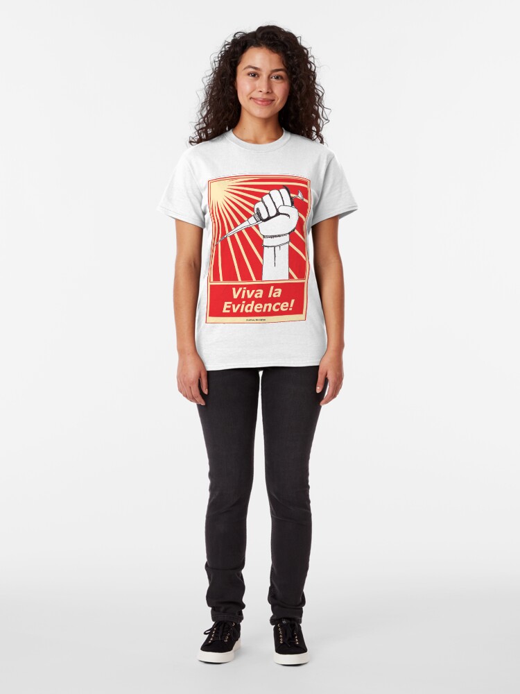 Alternate view of Viva la evidence! Classic T-Shirt
