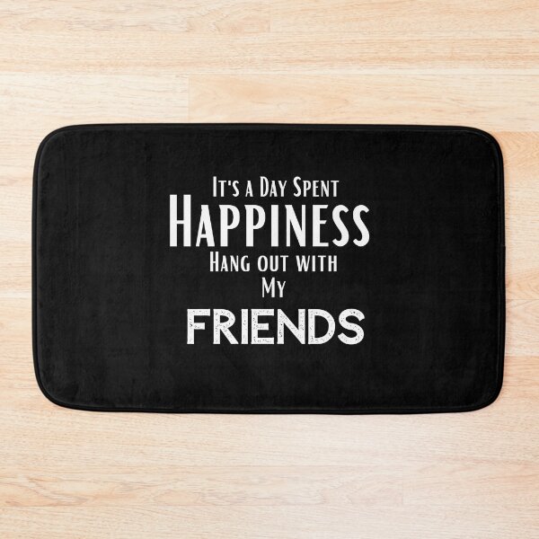Item preview, funny friends quotes,Happines I'ts a day spent Hang out With my friends ,happy quotes designed and sold by behappysiempre.