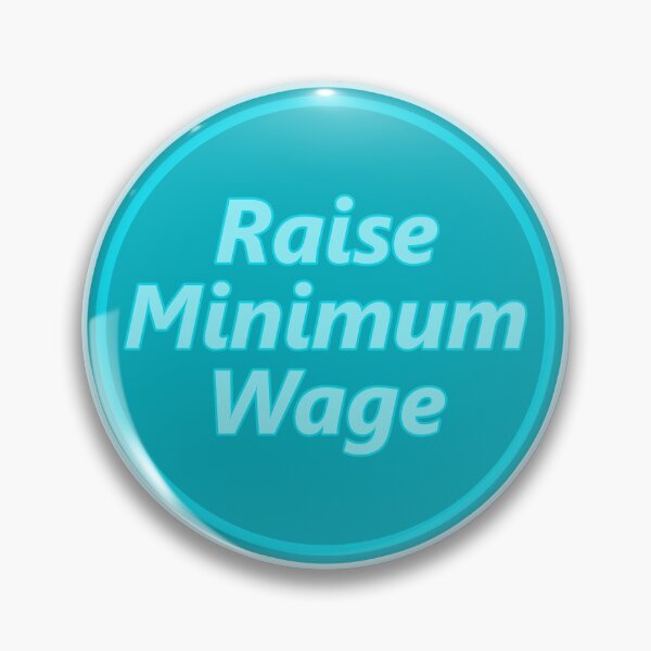 Item preview, Raise Minimum Wage designed and sold by voltzandvoices.