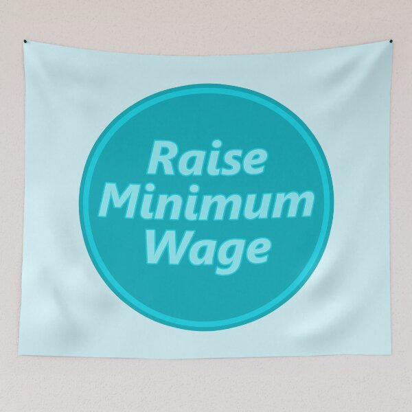 Item preview, Raise Minimum Wage designed and sold by voltzandvoices.