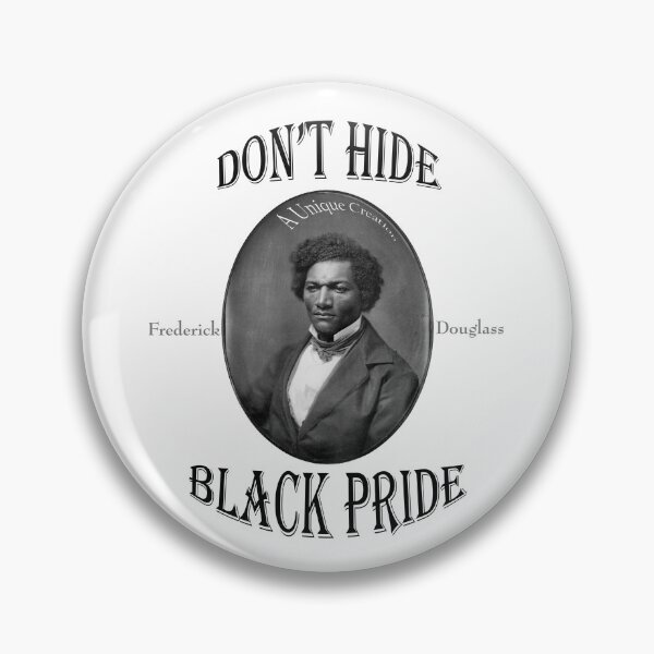 Item preview, Don't Hide Black Pride - Frederick Douglass designed and sold by UniqueCreator.
